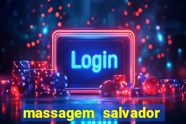 massagem salvador de bahia